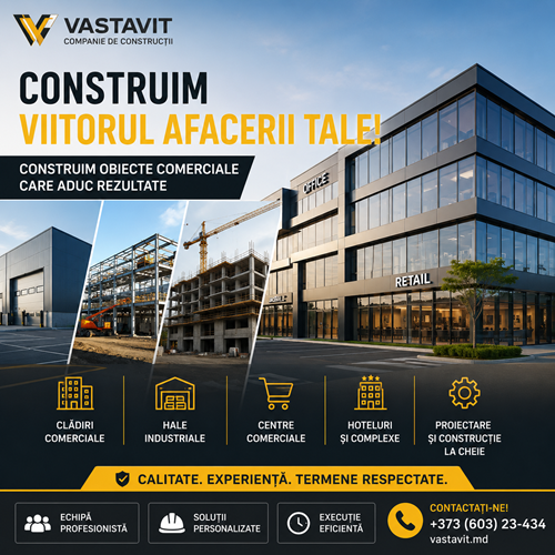 Companie de Construcții Chișinău – Obiecte Comerciale la Cheie în Moldova